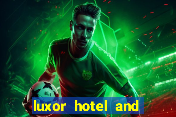 luxor hotel and casino hotel