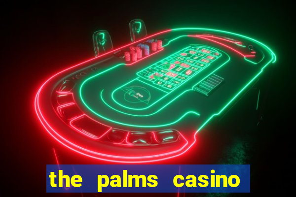 the palms casino in las vegas