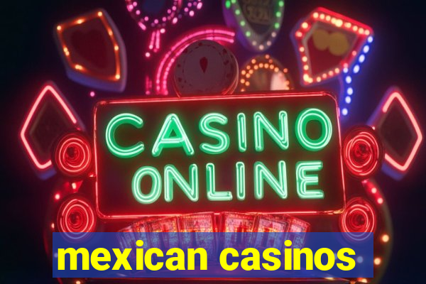 mexican casinos