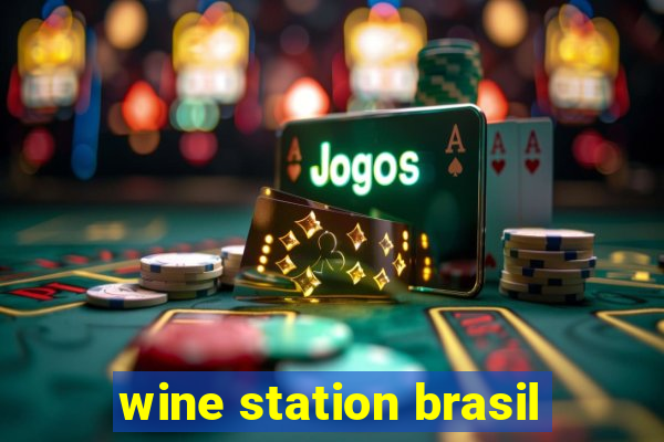 wine station brasil