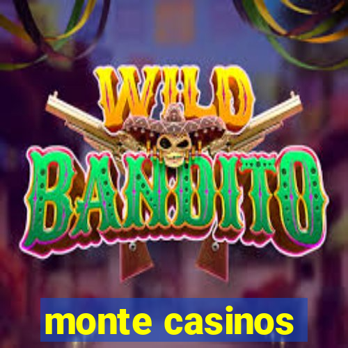 monte casinos