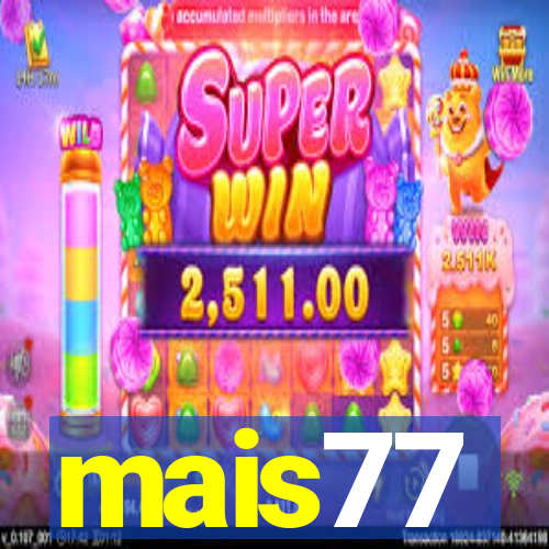 mais77