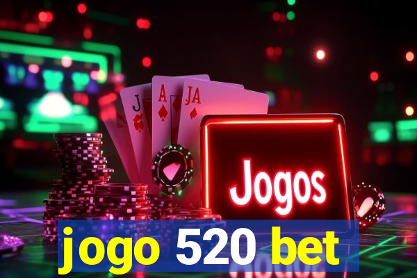 jogo 520 bet