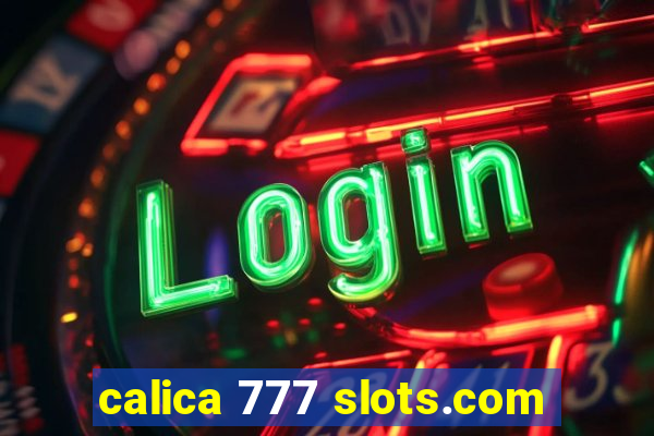 calica 777 slots.com