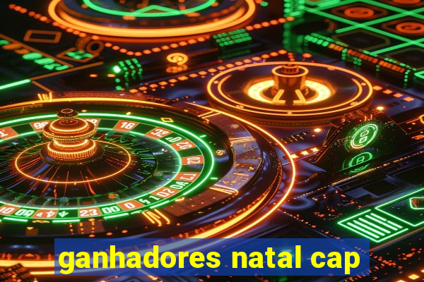 ganhadores natal cap