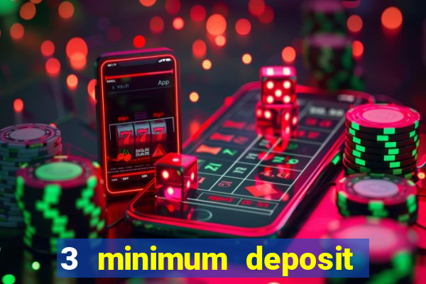 3 minimum deposit casino uk