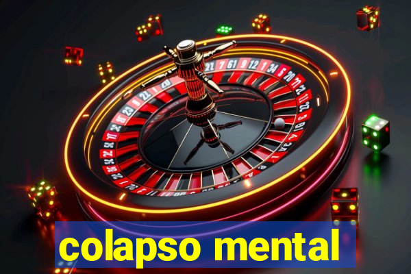 colapso mental