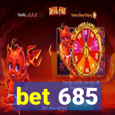 bet 685