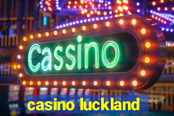 casino luckland