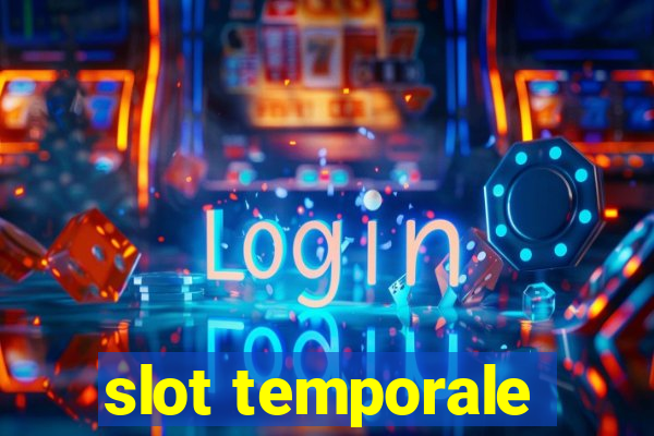 slot temporale