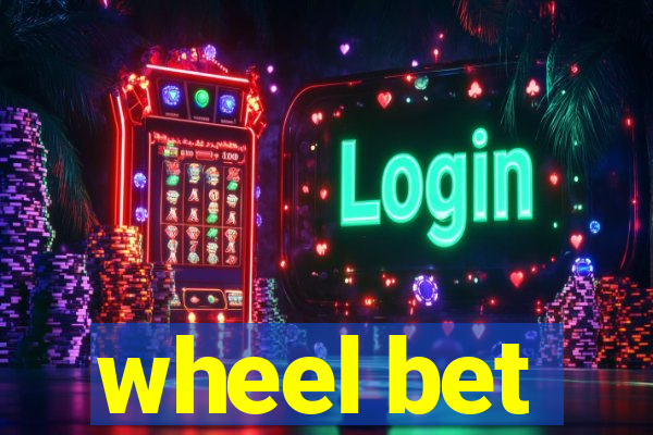 wheel bet