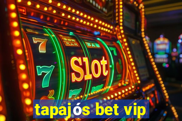 tapajós bet vip