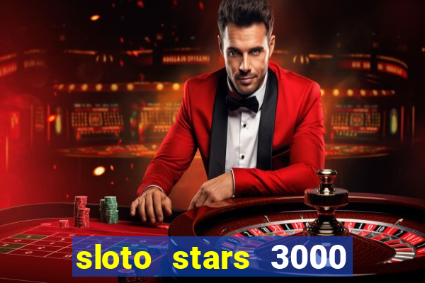 sloto stars 3000 casino games