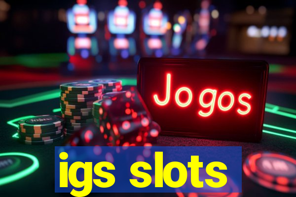 igs slots