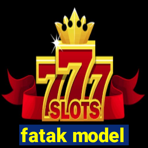 fatak model