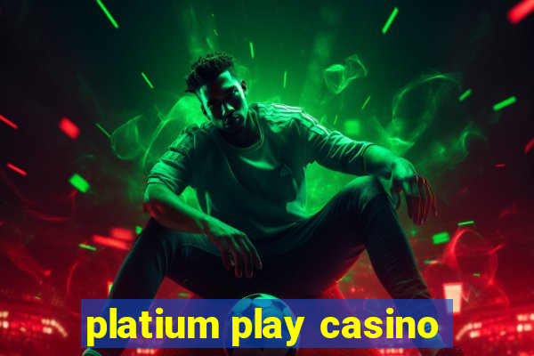 platium play casino