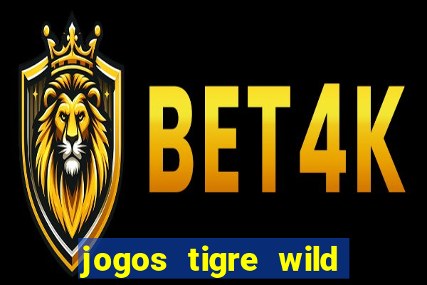 jogos tigre wild fortune tiger