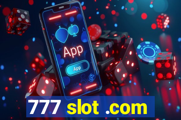 777 slot .com