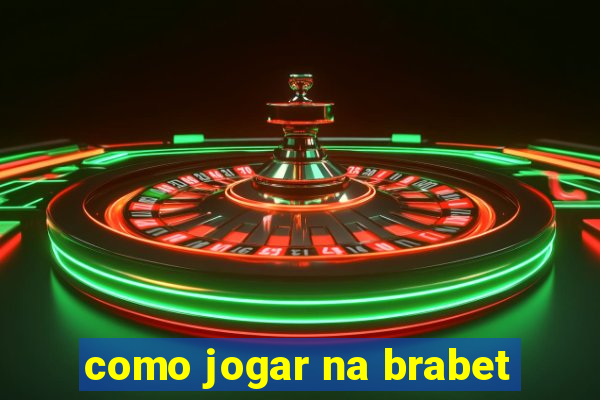 como jogar na brabet