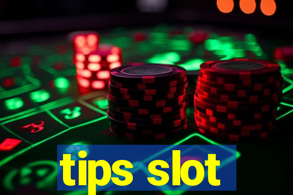 tips slot