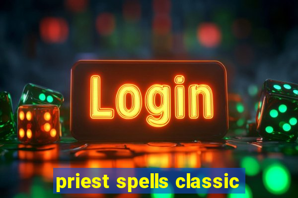 priest spells classic