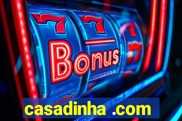 casadinha .com