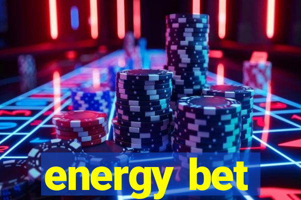 energy bet