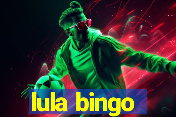 lula bingo