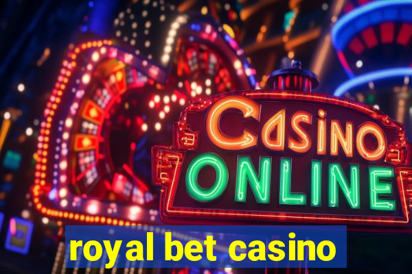 royal bet casino