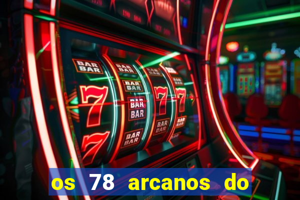 os 78 arcanos do tarot e seus significados pdf