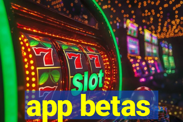 app betas