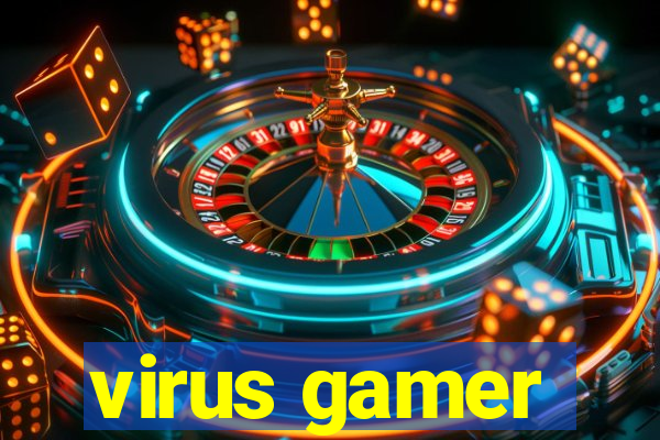 virus gamer