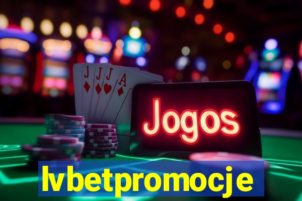 lvbetpromocje