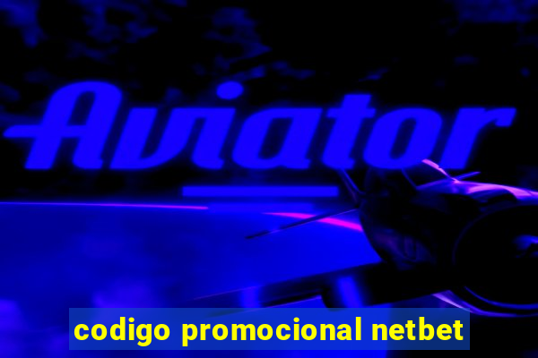 codigo promocional netbet