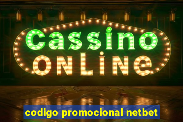 codigo promocional netbet