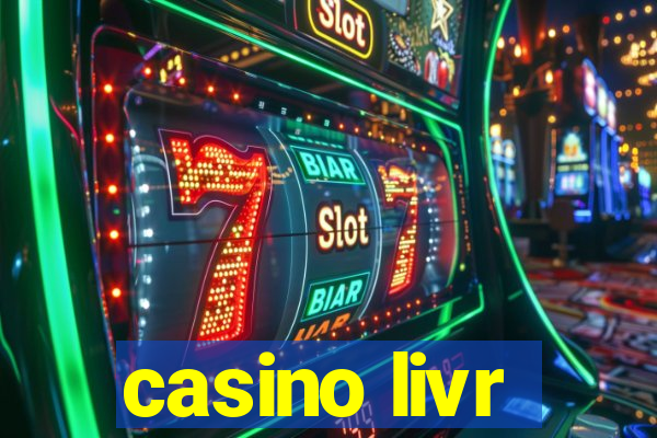 casino livr