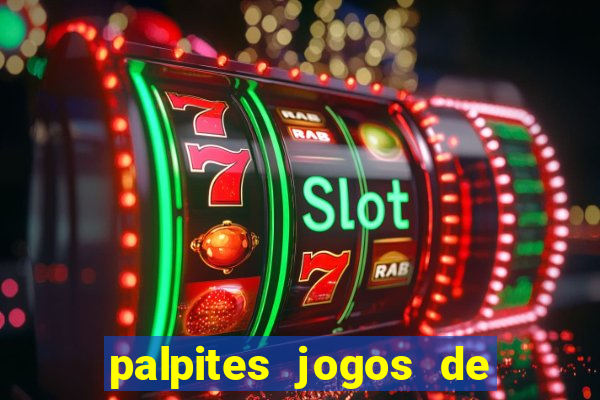 palpites jogos de hoje bet365