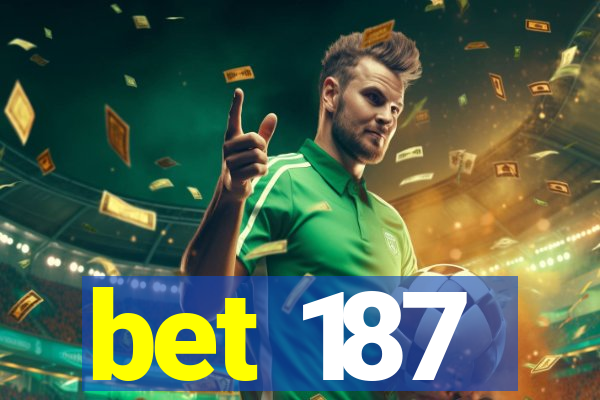 bet 187