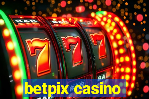 betpix casino