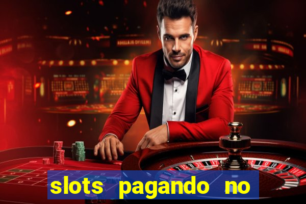 slots pagando no cadastro 2024