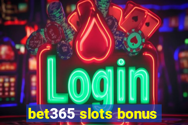 bet365 slots bonus