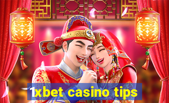 1xbet casino tips