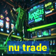 nu trade