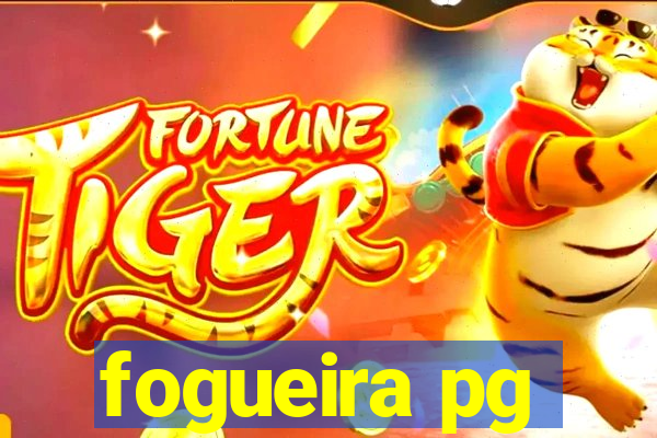 fogueira pg