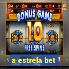 a estrela bet