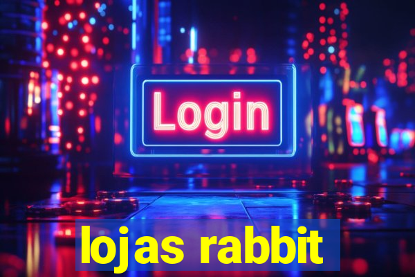 lojas rabbit