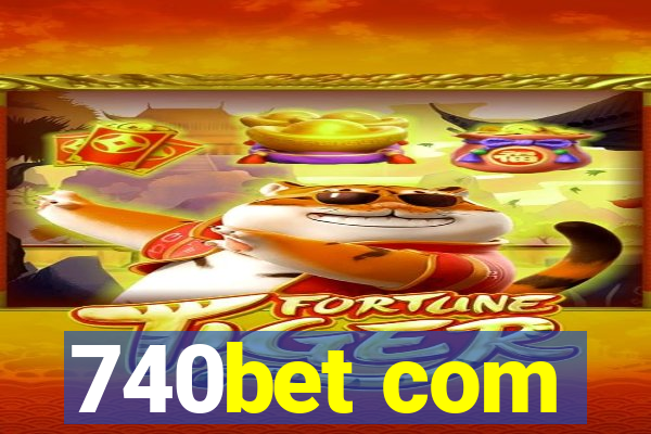 740bet com