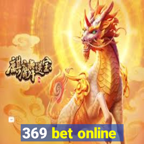 369 bet online