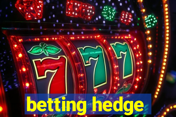 betting hedge