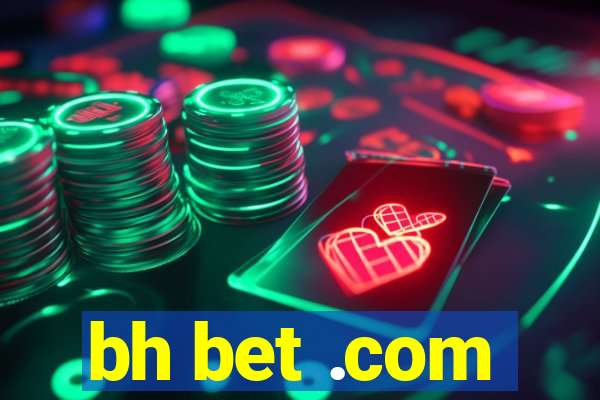 bh bet .com